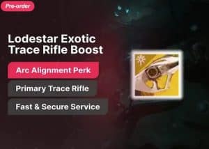 Lodestar Exotic Trace Rifle Boost