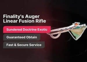 Finality's Auger Linear Fusion Rifle Boost