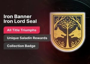 Iron Banner Full Seal – Iron Lord Title Boost