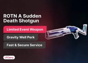 ROTN A Sudden Death Shotgun Boost